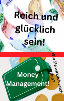 Reich und glücklich sein! Gratis-Ratgeber